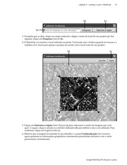 19
capítulo 1 – começar a usar o SketchUp
Google SketchUp Pro 8 passo a passo
3a
3b
5a
3. Na janela que se abre, clique no ca