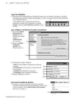 20
capítulo 1 – começar a usar o SketchUp
Google SketchUp Pro 8 passo a passo
1
2
para configurar a localização do projeto ma