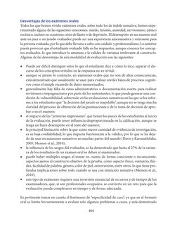 404
Desventajas de los exámenes orales
Todos los que hemos vivido exámenes orales, sobre todo los de índole sumativa, hemos e