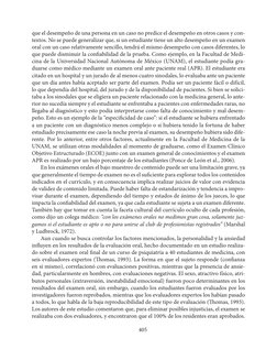 405
que el desempeño de una persona en un caso no predice el desempeño en otros casos y con-
textos. No se puede generalizar