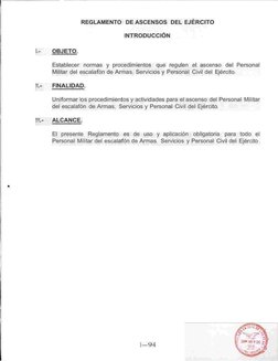 REGLAMENTO  DE ASCENSOS  DEL EJÉRCITO
INTRODUCCIÓN
1.-       OBJETO.
Establecer  normas  y  procedimientos   que  regulen  el