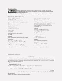 2013 Ministério da Saúde.
Esta obra é disponibilizada nos termos da Licença Creative Commons – Atribuição – Não Comercial –