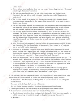 United States. 
c. Above all the noise and din, there was one voice, clean, sharp, one cry ‘Sayonara’ 
which caught the narra