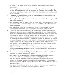 c. In return, it is the public’s taxes that get wasted for these idle and witless form of 
amusement. 
d. A schoolboy is able