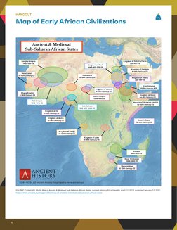 10
HANDOUT
Map of Early African Civilizations
SOURCE: Cartwright, Mark. Map of Ancient & Medieval Sub-Saharan African States.