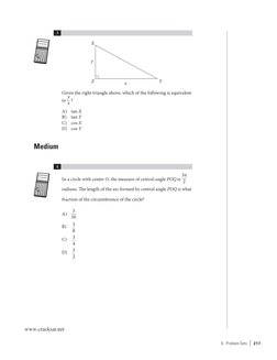 6.  Problem Sets  |  217
	
3
X
Z
Y
x
y
Given the right triangle above, which of the following is equivalent 
to y
x 
?
A) 	 t