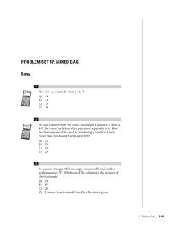 6.  Problem Sets  |  24 9			
PROBLEM SET 17: MIXED BAG
Easy
	
1
If x = 14 – y, what is 3x when y = 11 ?
A)	
–9
B)	
–3
C)	
3
D