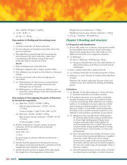 362 ANSWERS
NaI + AgNO3
AgI(s) + NaNO3
5. (a) Br–
Br + e–
(b) Ag+ + e–
Ag
Data analysis 4.4 Boiling and electrolys