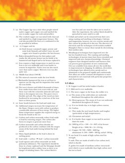 364 ANSWERS
3. (a) The Copper Age was a time when people mined
native copper and copper ores and smelted the
ores to mak
