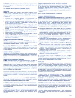 7 de 13
“BANCOMER” podrá fijar libremente y en cualquier tiempo las bases, requisitos, términos
y condiciones de operación y