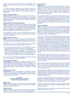 9 de 13
impuestos, propinas y gastos diversos serán pagados por “BANCOMER” a dichos
establecimientos, con cargo inmediato y
