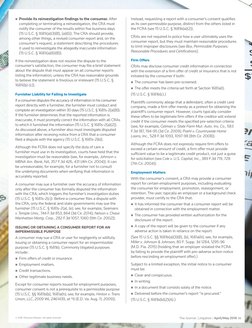 
 Provide its reinvestigation findings to the consumer. After 
completing or terminating a reinvestigation, the CRA must 
n