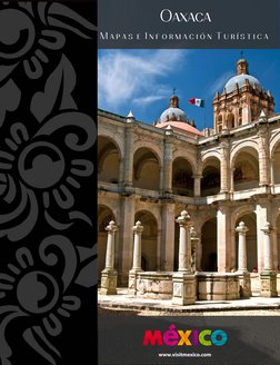 Índice
Mapa
Oaxaca
M a p a s  e  I n f o r m a c i ó n  T u r í s t i c a 
www.visitmexico.com
