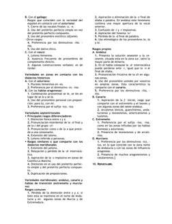 B. Con el gallego: 
• Rasgos que coinciden con la variedad del 
español en contacto con el asturiano: 
1. Cierre de las vocal
