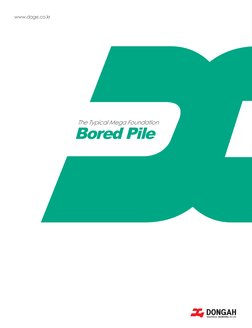 DONGAH GEOLOGICAL ENGINEERING CO.,LTD
17
Diaphragm Wall
The Typical Mega Foundation 
Bored Pile
