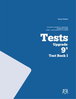 Tests
Graça Valério
Consultor
Carolyn E. Leslie
(FCSH – Universidade Nova de Lisboa)
Upgrade
º
Test Book I
9
