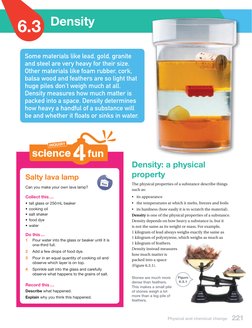 6.3 Density
Some materials like lead, gold, granite 
and steel are very heavy for their size. 
Other materials like foam rubb