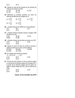 D) 15
E) 14
54. Calcular la suma de las inversas de los divisores de
3150 que son primos con 2541.
A) 1,86
B) 1,88
C) 1,90 
D