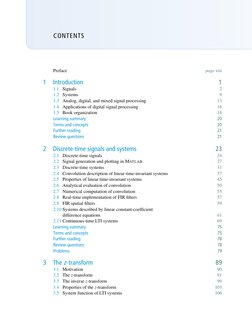 CONTENTS
Preface
page xiii
1
Introduction
1
1.1 Signals
2
1.2 Systems
9
1.3 Analog, digital, and mixed signal processing
13
1