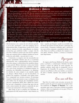 elas levantam-se com o nascer do sol e dormem quando 
o sol se põe, invertendo o ciclo dos vampiros que se 
alimentariam dela