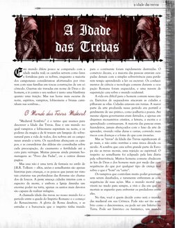 ste mundo difere pouco se comparado com a 
idade média real; os castelos servem como lares 
e fortalezas para os nobres, enqu