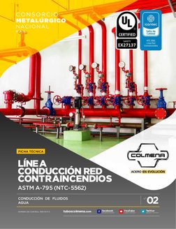 VR
NÚMERO DE CONTROL: 950-10-F-5
02
LÍNEA
CONDUCCIÓN RED
CONTRA INCENDIOS
ASTM A-795 (NTC-5562)
FICHA TÉCNICA
CONDUCCIÓN DE