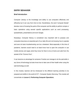 ENTRY BEHAVIOR 
Brief Introduction
Computer Literacy is the knowledge  and ability to use computers effectively and
efficient
