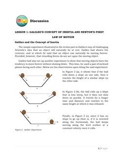 3 | P a g e  
 
 
Discussion 
 
LESSON 1: GALILEO’S CONCEPT OF INERTIA AND NEWTON’S FIRST  
LAW OF MOTION 
Galileo and the