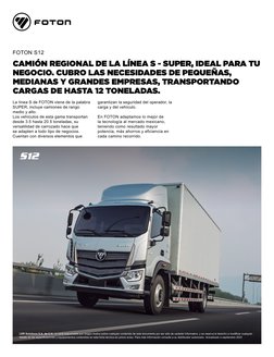 La línea S de FOTON viene de la palabra 
SUPER, incluye camiones de rango 
medio y alto.
Los vehículos de esta gama transport