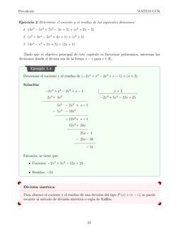 Precálculo
MATEM-UCR
Ejercicio 2 Determine el cociente y el residuo de las siguientes divisiones:
1. (3x4 −5x3 + 7x2 −3x + 3)