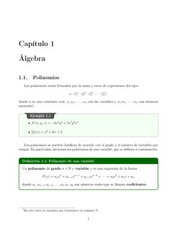 Capítulo 1
Álgebra
1.1.
Polinomios
Los polinomios están formados por la suma o resta de expresiones del tipo:
a · xn1
1· · xn