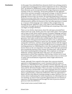 Conclusion
In this paper I have identiﬁed three elements which I see as being central to
an approach to teaching grammar whic