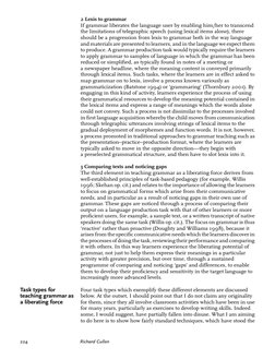 2 Lexis to grammar
If grammar liberates the language user by enabling him/her to transcend
the limitations of telegraphic spe