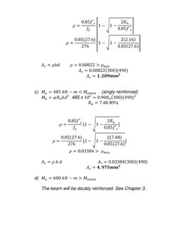 𝜌= 0.85𝑓′𝑐
𝑓𝑦
[1 −√1 −
2𝑅𝑛
0.85𝑓′𝑐
] 
𝜌= 0.85(27.6)
276
[1 −√1 −
2(2.16)
0.85(27.6)] 
 
       
𝐴𝑠= 𝜌𝑏𝑑       