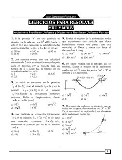 www.EjerciciosdeFísica.com 
 
1 
EJERCICIOS PARA RESOLVER 
MRU Y MRUV  
Movimiento Rectilíneo Uniforme y Movimiento Rectilíne