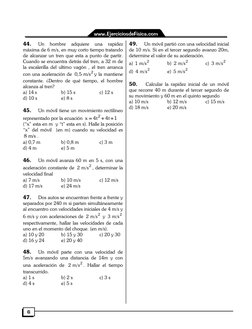 www.EjerciciosdeFísica.com  
 
6 
44. 
Un 
hombre 
adquiere 
una 
rapidez 
máxima de 6 m/s, en muy corto tiempo tratando 
de