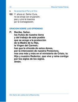 10 
Misa de Fiestas Patrias 
 
Año Santo del Jubileo de la Misericordia.  
4. 
Se presenta el Pan y el Vino 
G2: Y  ahora sí,