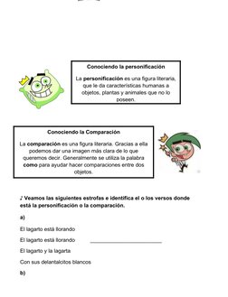 ♪ Veamos las siguientes estrofas e identifica el o los versos donde 
está la personificación o la comparación.  
a)
El lagart