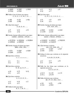 Academia SERUNA 
184 
JOHN MAMANI M. 
a) MNÑ 
b) NÑP 
c) NÑO 
d) POQ 
e) PQR 
 
20. Hallar el par de letras que siguen:
