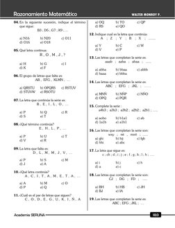 Academia SERUNA 
183 
WALTER MONROY P. 
04. En la siguiente sucesión, indique el término 
que sigue:  
B3 ; D5 ; G7 ; K9