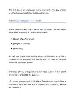 The first day of an employee’s termination is the first day of their
layoff unless applicable law dictates otherwise.
Selecti