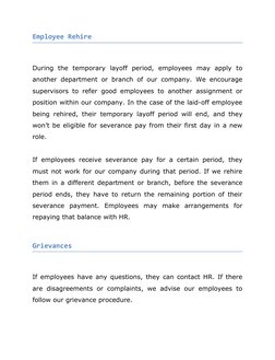 Employee Rehire
During  the  temporary  layoff  period,  employees  may  apply  to
another department or branch of our compan