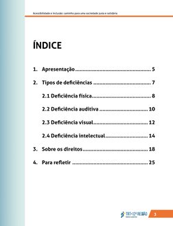 3
Acessibilidade e inclusão: caminho para uma sociedade justa e solidária
ÍNDICE
1. 	 Apresentação...........................
