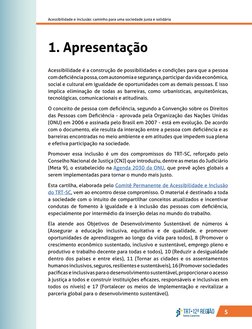5
Acessibilidade e inclusão: caminho para uma sociedade justa e solidária
1. Apresentação
Acessibilidade é a construção de po