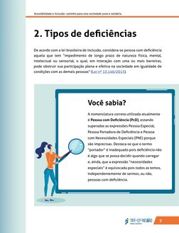 7
Acessibilidade e inclusão: caminho para uma sociedade justa e solidária
2. Tipos de deficiências 
De acordo com a lei brasi