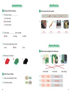 Choose the best answer.
A
1
This story is about 
.
2 It has many 
 like a recorder.
a. holes	
b. strings	
c. wheels
B
1
It ha