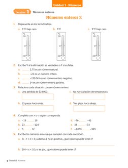 Números enteros
1
Lección
Unidad 1 · Números
Números enteros ℤ​​
1.	
Representa en los termómetros.
a.	 3 °C bajo cero
ºC
10