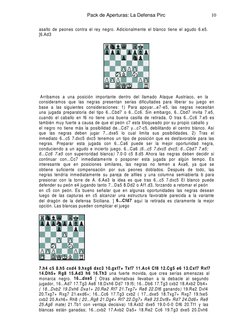 10
Pack de Aperturas: La Defensa Pirc
asalto de peones contra el rey negro. Adicionalmente el blanco tiene el agudo 6.e5.
[6.