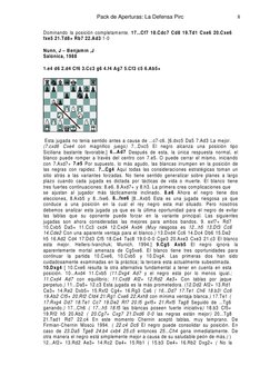8
Pack de Aperturas: La Defensa Pirc
Dominando la posición completamente. 17...Cf7 18.Cdc7 Cd8 19.Td1 Cxe6 20.Cxe6
fxe5 21.Td