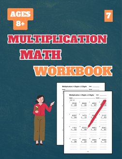 AGES
8+
7
WORKBOOK
WORKBOOK
MATH
MATH
MULTIPLICATION
MULTIPLICATION
